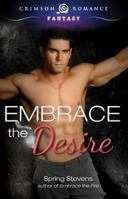 Embrace the Desire 1440579741 Book Cover