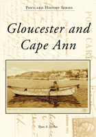 Gloucester and Cape Ann 1467161179 Book Cover