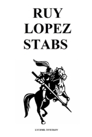 Ruy Lopez Stabs B08P1CFCSY Book Cover