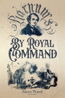 By Royal Command: Barnum in Europe 1958604267 Book Cover