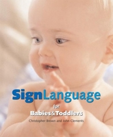 Sign Language for Babies & Toddlers 1592234054 Book Cover