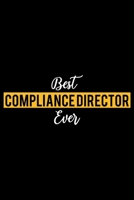Best Compliance Director Ever: Lined Journal for Daily Use, Gift for Compliance Director 1677171650 Book Cover