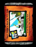 Don't Judge a Rock By It's Color Coloring book 1530938805 Book Cover