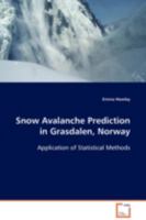 Snow Avalanche Prediction in Grasdalen, Norway: Application of Statistical Methods 3639071352 Book Cover