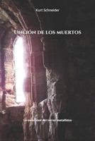 Unción de Los Muertos: La Oscuridad del Terror Metafísico 1718020945 Book Cover