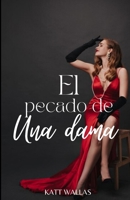 El pecado de una dama (La Debilidad De Un Caballero) B0CFZC763L Book Cover