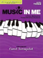 Music in Me - A Piano Method for Young Christian Students: Hymns & Holidays, Level 3 1423418964 Book Cover