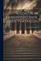 Aesthetik in Gemeinverständlichen Vorträgen 1022113224 Book Cover