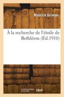 À la recherche de l'étoile de Bethléem 2418272656 Book Cover