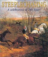 Steeplechasing: A Celebration of 250 Years 0316726443 Book Cover