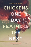 Chickens One Day, Feathers the Next 618860026X Book Cover