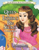 Queen Esther's Big Secret: A Purim Story (4) (Jewish Holiday Books for Children) 1797734717 Book Cover