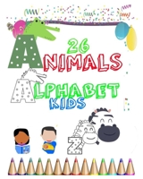 26 animals alphabet kids: Simple 26 ALPHABET ANIMALS COLORING FOR Kids ages 3-8, alphabet coloring book, usborne little coloring animals B089D34V9G Book Cover