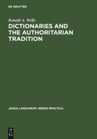 Dictionaries and the Authoritarian Tradition: Study in English Usage and Lexicography 9027924287 Book Cover