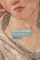 Mind in Harmony: The Psychology of Buddhist Ethics 1909314080 Book Cover