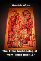 The Time Archaeologist From Terra Book 27 B0F1TMGDD1 Book Cover