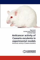 Anticancer activity of Casearia esculenta in experimental models 384432819X Book Cover