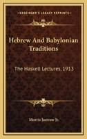 Hebrew and Babylonian Traditions 1018129324 Book Cover