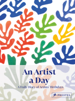 An Artist A Day: A Daily Diary of Artists' Birthdays 3791391690 Book Cover
