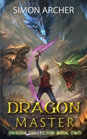 Dragon Master (Dragon Collector) B086PN2B7F Book Cover