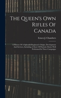 The Queen's Own Rifles of Canada: A History of a Splendid Regiment's Origin 1015950620 Book Cover