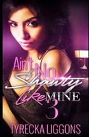 Ain't No Shawty Like Mine 3 B0D4D5VC8K Book Cover