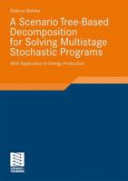 A Scenario Tree Based Decomposition For Solving Multistage Stochastic Programs 3834814091 Book Cover