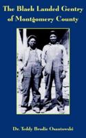 The Black Landed Gentry of Montgomery County 1418403873 Book Cover