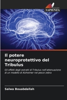 Il potere neuroprotettivo del Tribulus (Italian Edition) 6207660722 Book Cover
