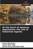 At the heart of aqueous depollution: the role of histamine ligands 6209697240 Book Cover