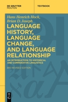 Language History, Language Change, and Language Relationship: An Introduction to Historical and Comparative Linguistics 3110214296 Book Cover
