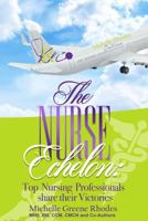 The Nurse Echelon: A Victorious Nurse Anthology 0692980768 Book Cover