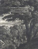 Noble Collection: The Spencer Albums of Old Master Prints 0916724808 Book Cover