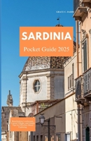 SARDINIA POCKET GUIDE 2025: Breathtaking Landscapes, Coastal Villages, and Insider Tips for Effortless Island Exploring B0FK9SL71K Book Cover