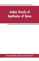 Indian travels of Apollonius of Tyana, and the Indian embassies to Rome from the reign of Augustus to the death of Justinian 9353603080 Book Cover