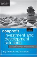 Nonprofit Investment and Development, + Web Site: A Complete Guide to Finance and Economic Recovery 1118304772 Book Cover