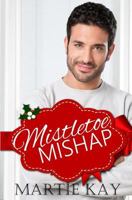 Mistletoe Mishap 1729533221 Book Cover