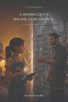 A Menina que a Balança Encontrou (A Lei do Preço) (Portuguese Edition) B0HDKQZ2KY Book Cover