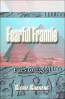 Fearful Frannie Flies to Egypt 1413777015 Book Cover