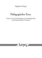 Padagogischer Eros: Erotik in Lehr-/Lernbeziehungen Aus Kontextanalytischer Und Ideengeschichtlicher Perspektive 3832529233 Book Cover