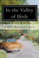 In the Valley of Birds 1537024671 Book Cover