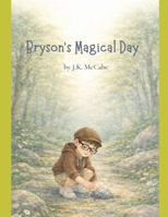 Bryson's Magical Day B0GHNFJ7D5 Book Cover