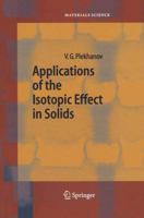 Applications of the Isotopic Effect in Solids 3642621376 Book Cover