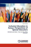 Inclusive Education in Kenya: Perspectives of Special Educators: Attitudes and Values - How can they affect Inclusion? 3847320750 Book Cover