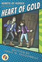 Hearts of Heroes: Heart of Gold: A Fearless Nine Story 1724796798 Book Cover