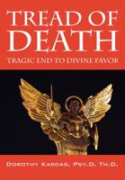 Tread of Death: Tragic End to Divine Favor 1432761544 Book Cover