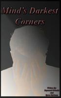 Mind's Darkest Corners: Book 1 1547103361 Book Cover