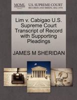 Lim v. Cabigao U.S. Supreme Court Transcript of Record with Supporting Pleadings 1270186809 Book Cover