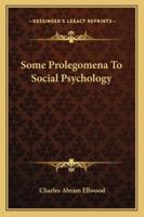 Some Prolegomena To Social Psychology 1163077577 Book Cover