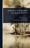 Adrian J. Iorio and his Book Plates 1024024865 Book Cover